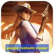 google contacts viewer