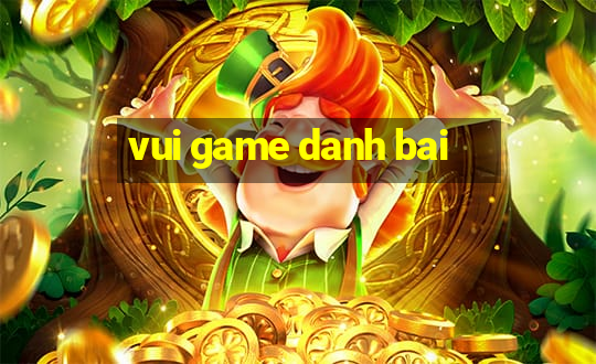 vui game danh bai