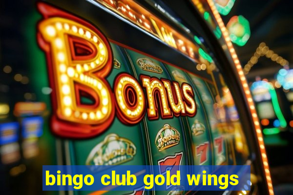 bingo club gold wings