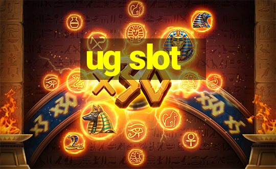 ug slot