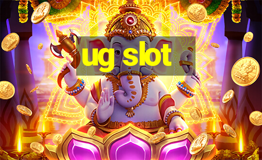 ug slot