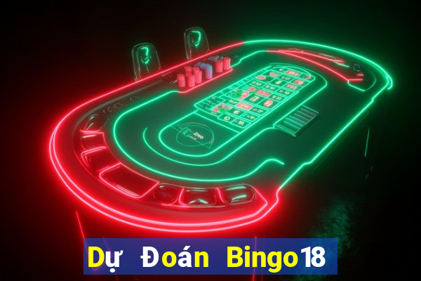 Dự Đoán Bingo18 ngày 3