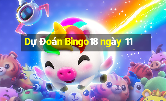 Dự Đoán Bingo18 ngày 11