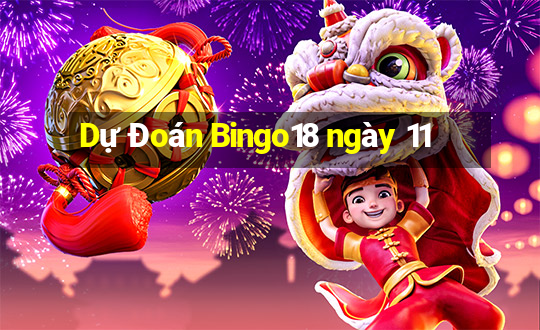 Dự Đoán Bingo18 ngày 11