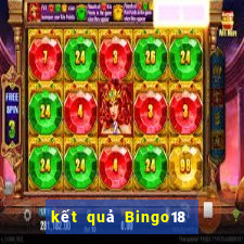 kết quả Bingo18 ngày 18