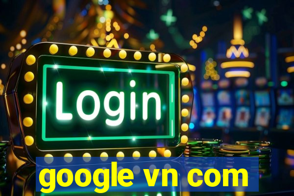 google vn com