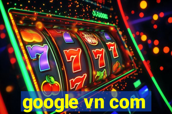 google vn com