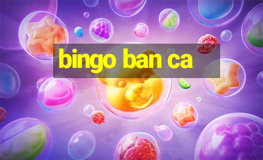 bingo ban ca