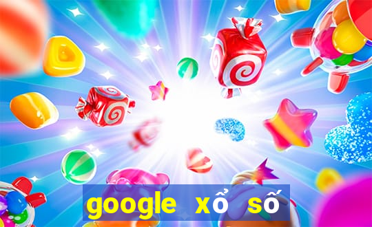 google xổ số bình phước