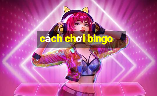 cách chơi bingo