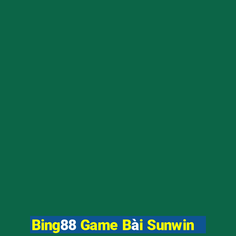 Bing88 Game Bài Sunwin