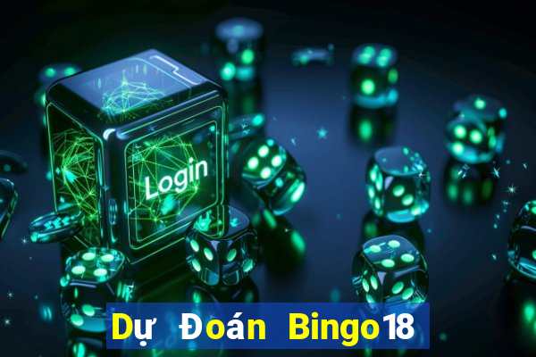 Dự Đoán Bingo18 ngày 4