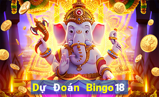 Dự Đoán Bingo18 ngày 4