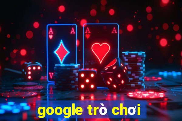 google trò chơi