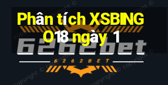 Phân tích XSBINGO18 ngày 1