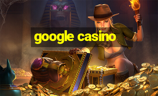 google casino