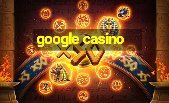 google casino