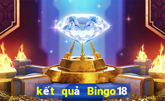 kết quả Bingo18 ngày 4