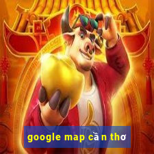 google map cần thơ