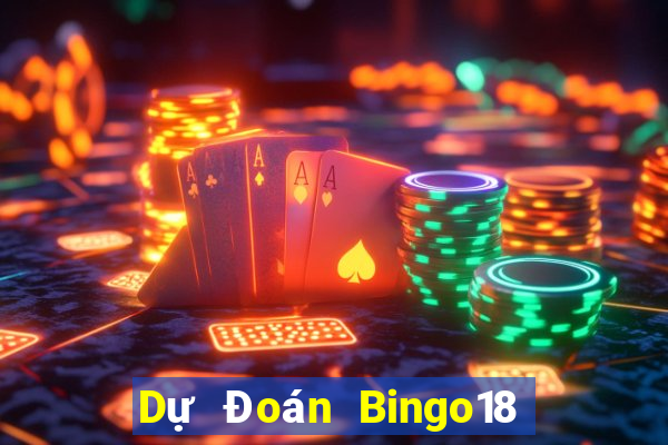 Dự Đoán Bingo18 ngày 1