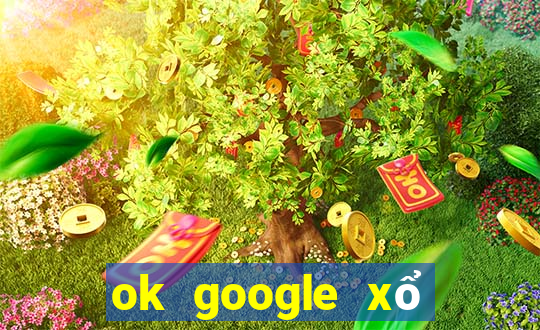 ok google xổ số hậu giang