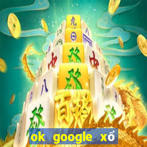 ok google xổ số hậu giang