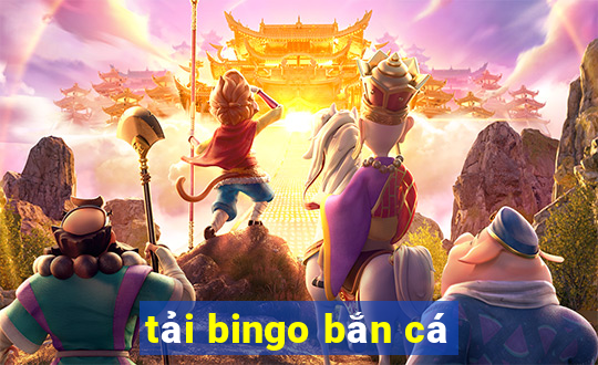 tải bingo bắn cá