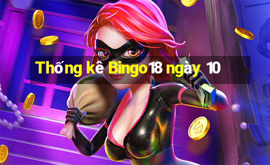 Thống kê Bingo18 ngày 10