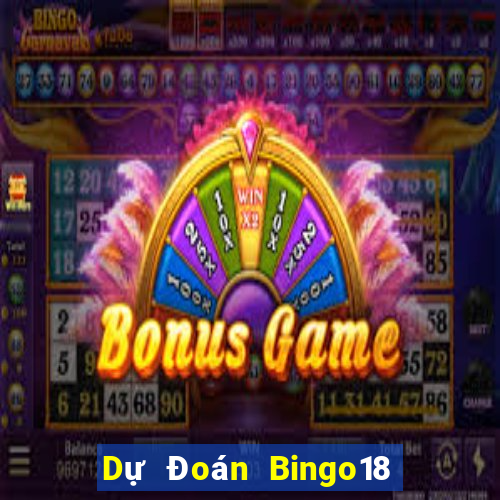 Dự Đoán Bingo18 ngày 6