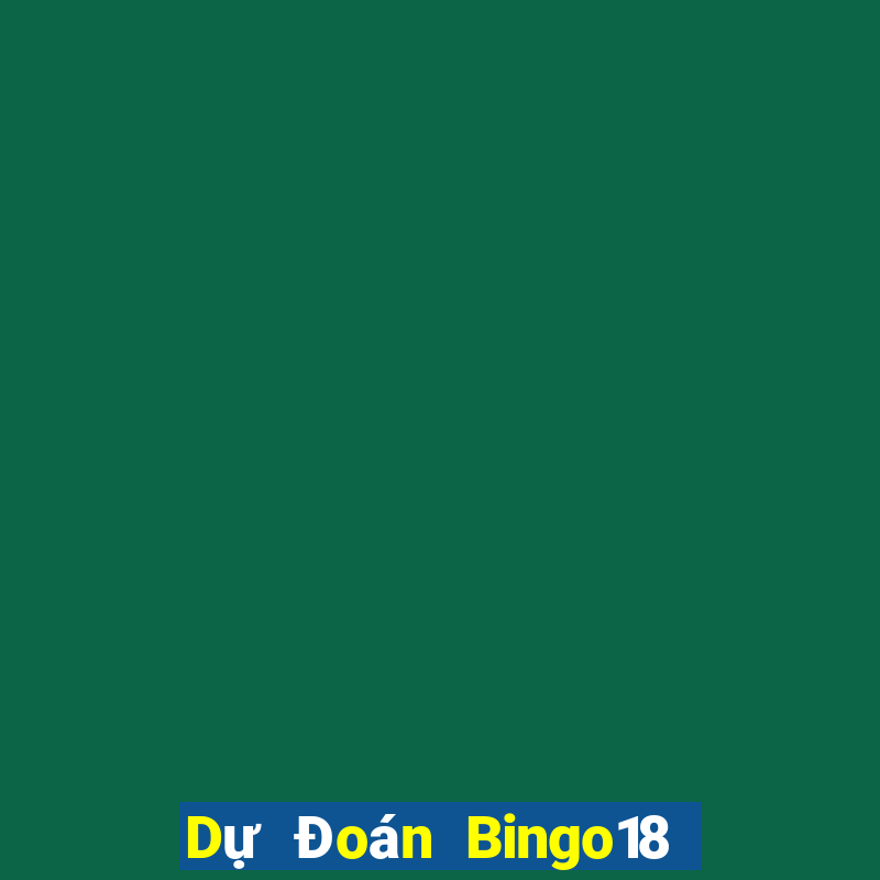 Dự Đoán Bingo18 ngày 6