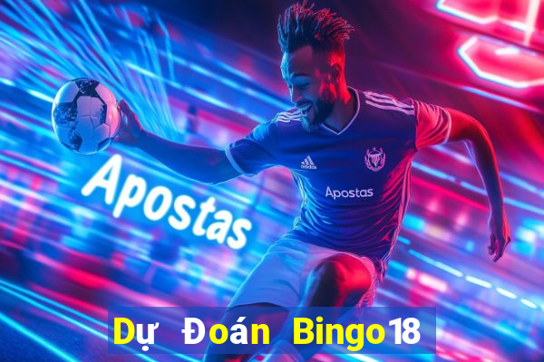 Dự Đoán Bingo18 ngày 6