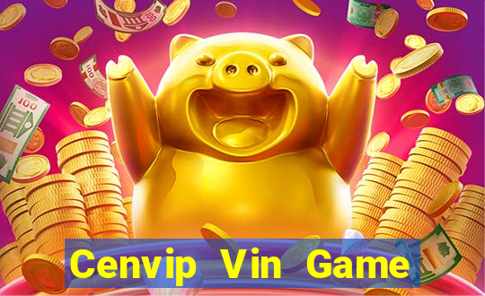 Cenvip Vin Game Bài E168