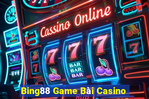 Bing88 Game Bài Casino