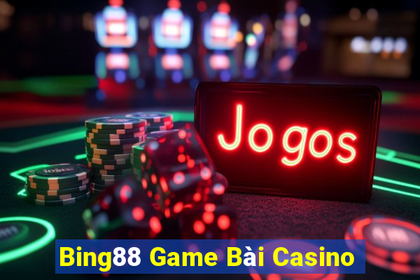 Bing88 Game Bài Casino