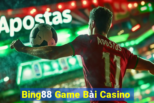 Bing88 Game Bài Casino