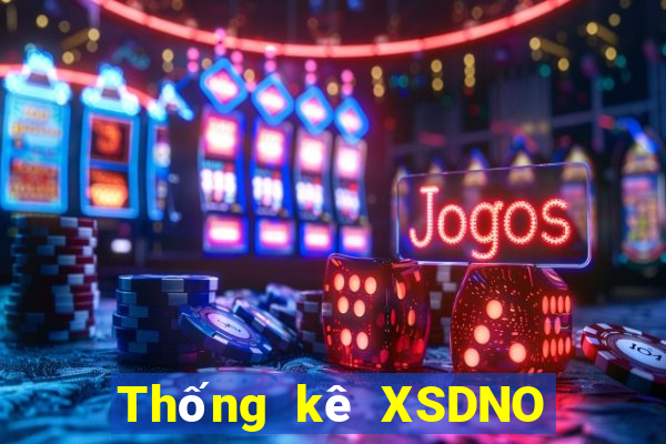 Thống kê XSDNO ngày 21