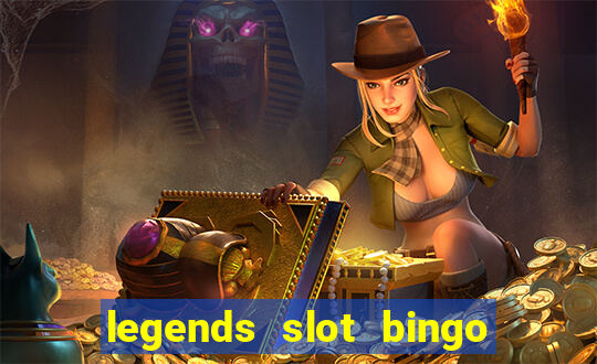 legends slot bingo jili 52 club