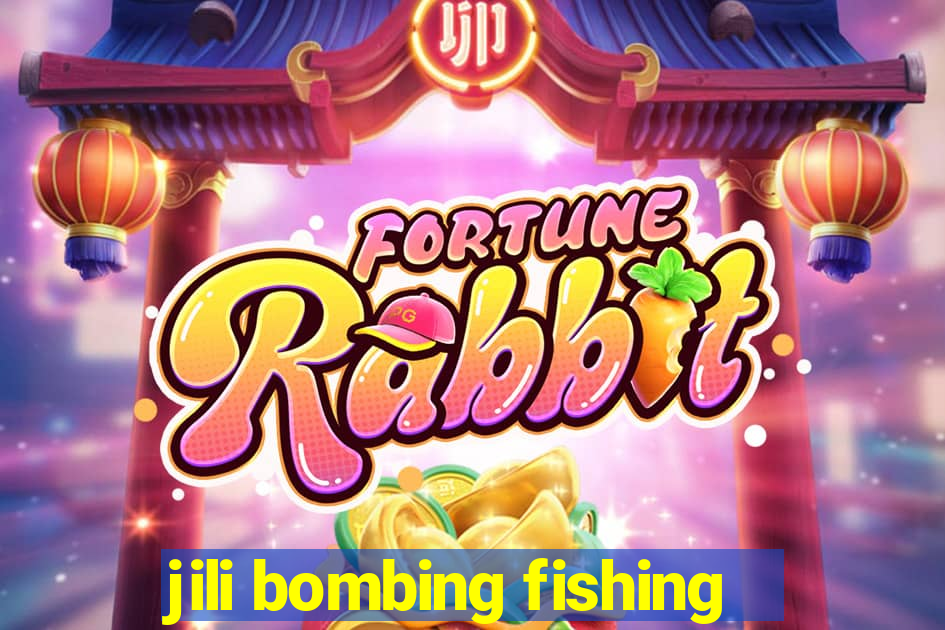 jili bombing fishing