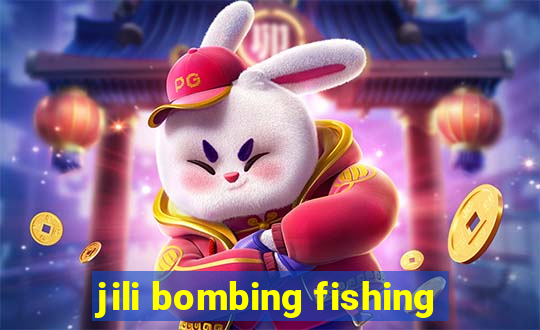 jili bombing fishing