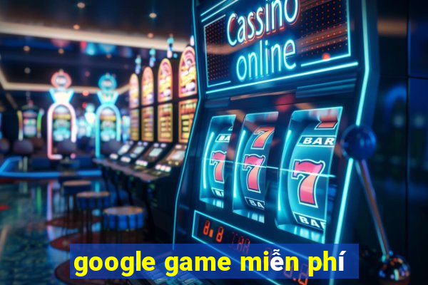 google game miễn phí