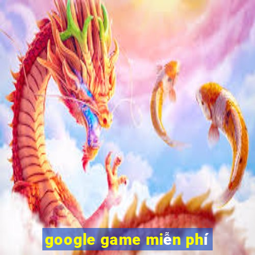 google game miễn phí