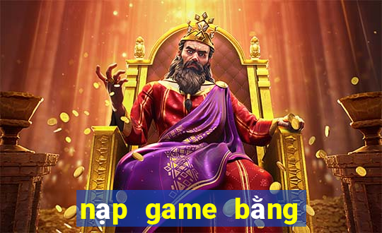 nạp game bằng google play